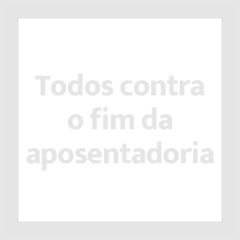 Todos contra o fim da aposentadoria