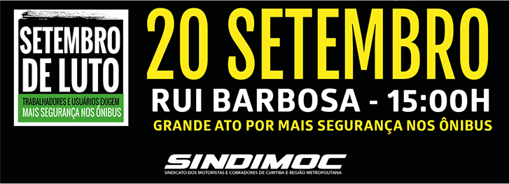 Setembro de luto - 20 de setembro, Rui Barbosa - 15:00h - Grande ato por mais segurança nos ônibus