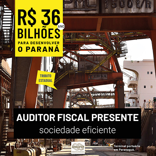 Campanha Auditor Fiscal Presente - Sociedade eficiente